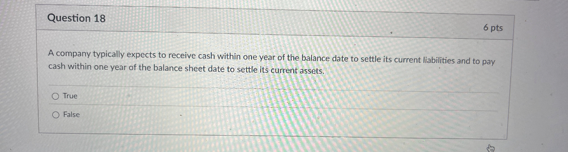 Question 1 8 6 pts A company typically expects to