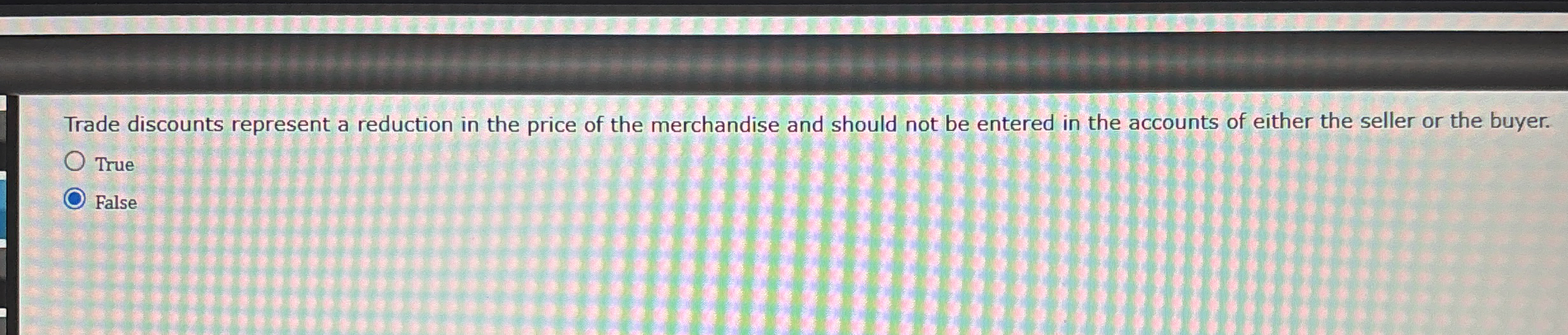 Trade discounts represent a reduction in the