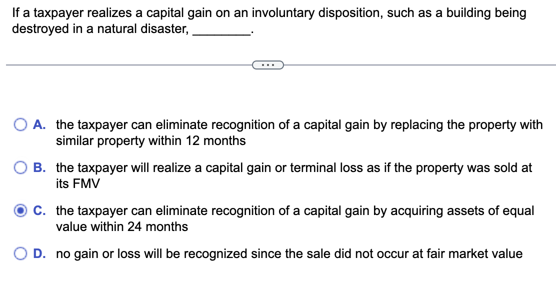 If a taxpayer realizes a capital gain on an