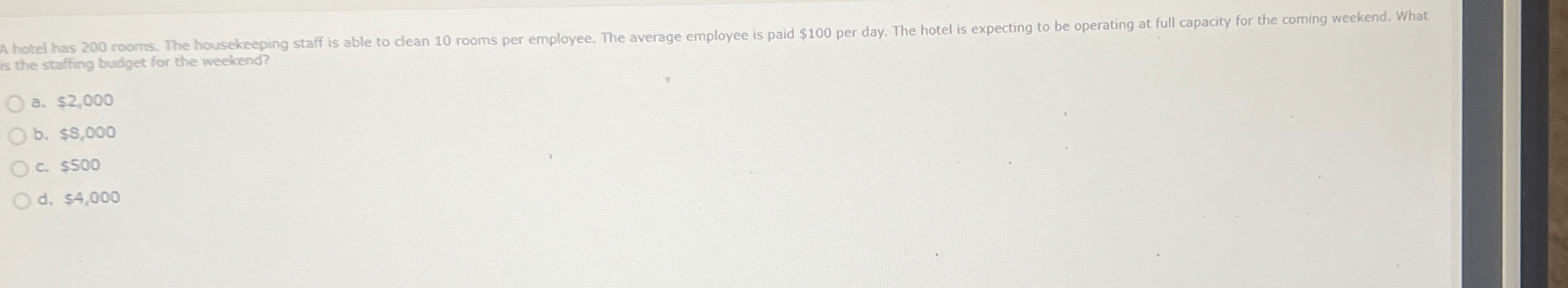 is the staffing budget for the weekend? a . $ 2 ,