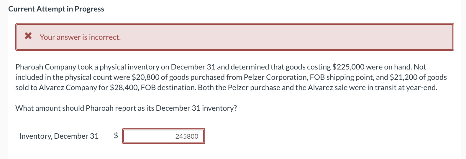 Current Attempt in Progress Your answer is