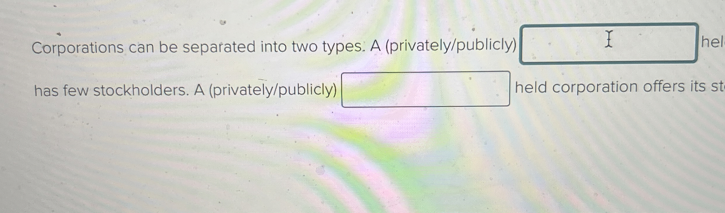 Corporations can be separated into two types. A (