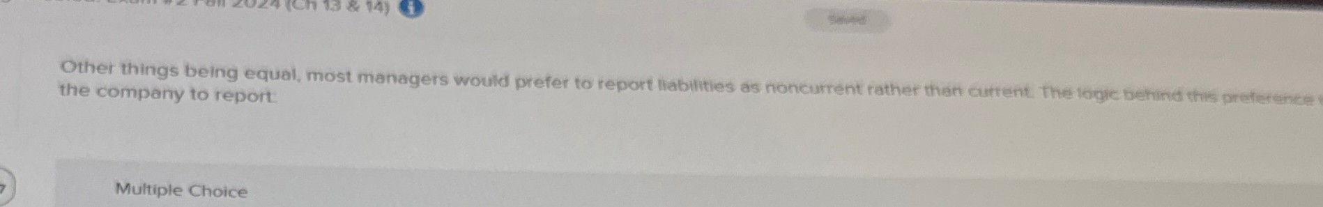 Other things being equal, most managers would