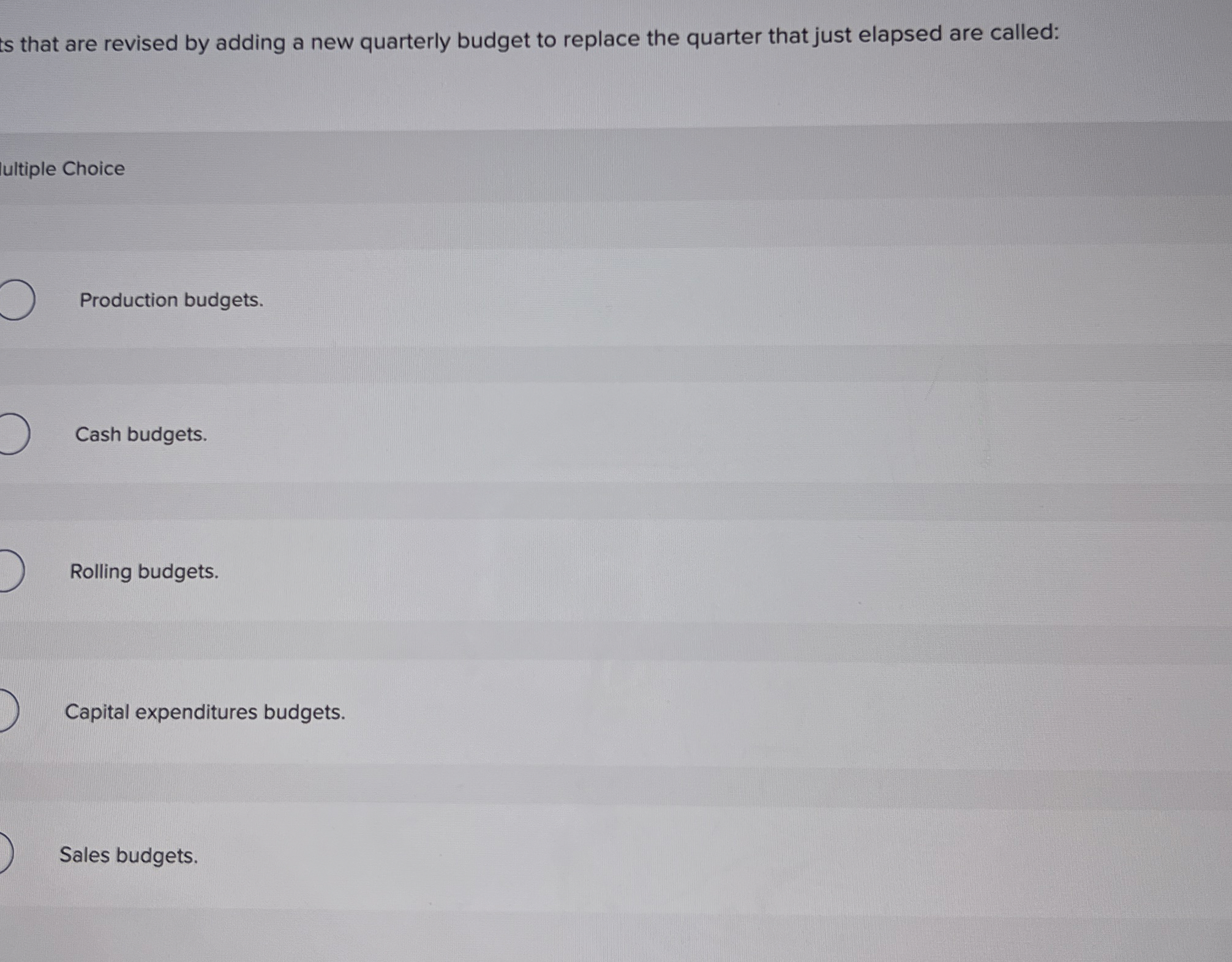 that are revised by adding a new quarterly budget