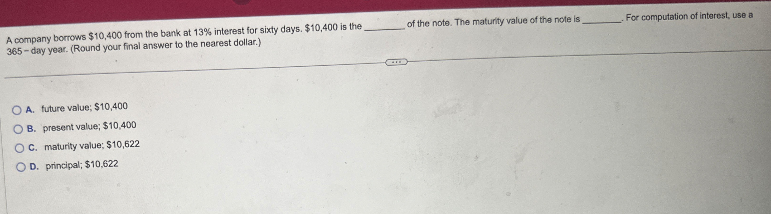 A company borrows $ 1 0 , 4 0 0 from the bank at