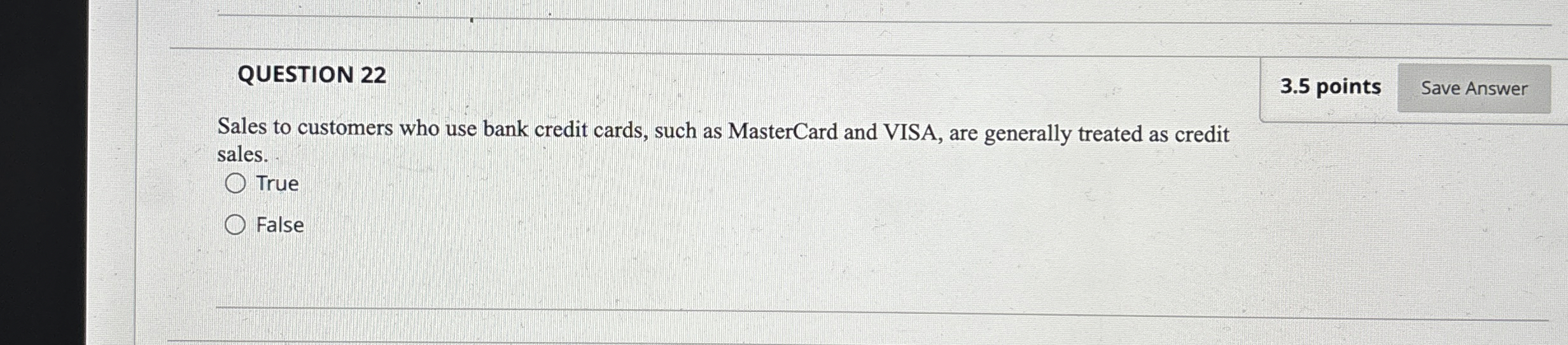 QUESTION 2 2 3 . 5 points Sales to customers who