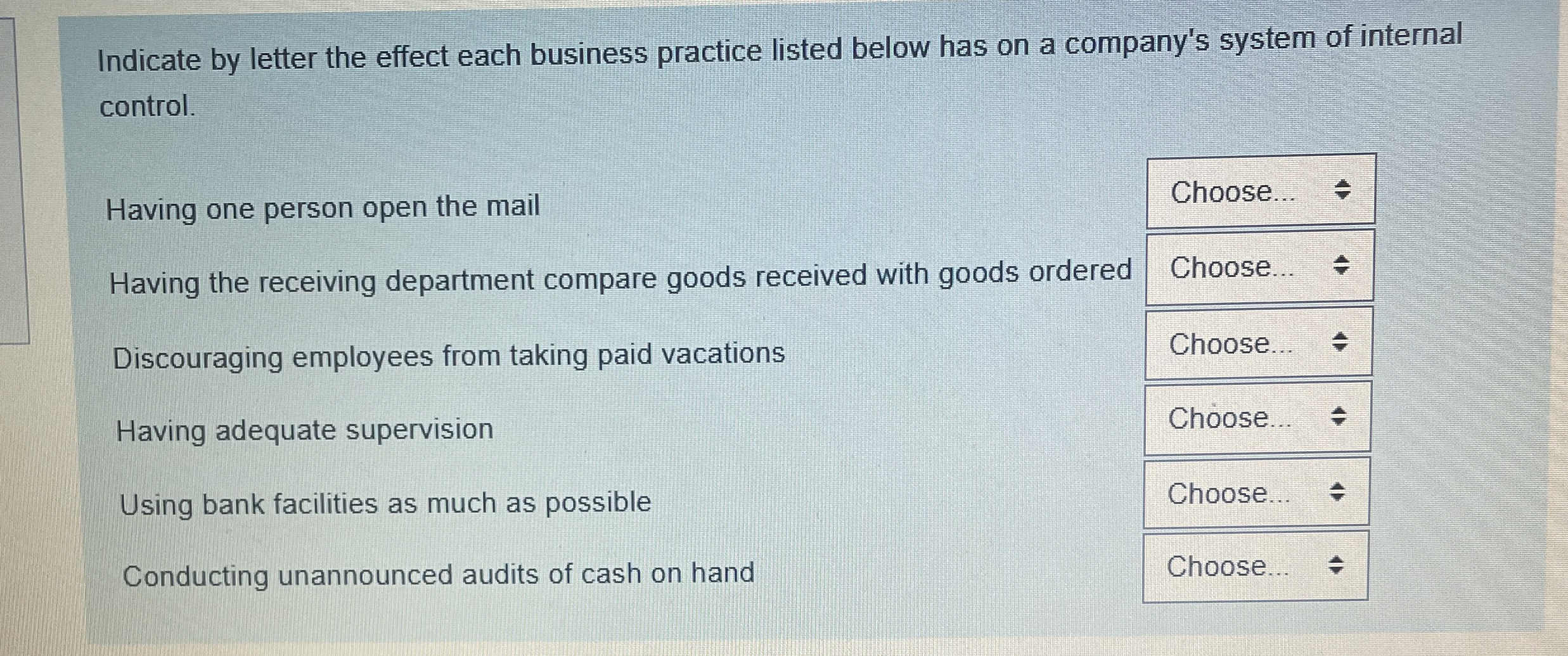 Indicate by letter the effect each business