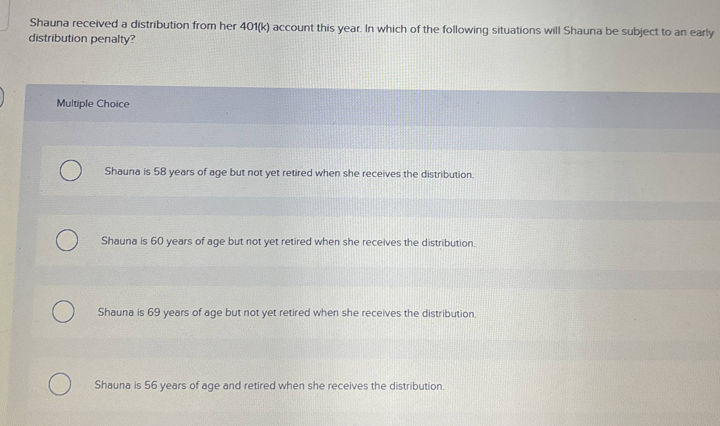 Shauna received a distribution from her 4 0 1 ( k