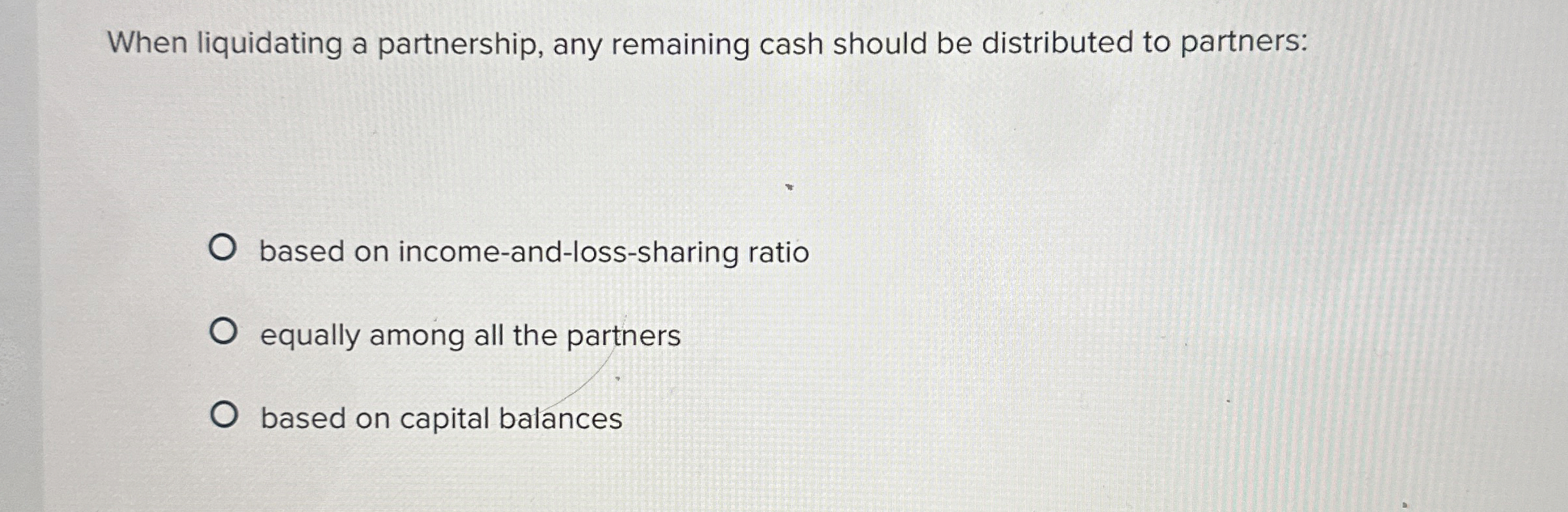When liquidating a partnership, any remaining