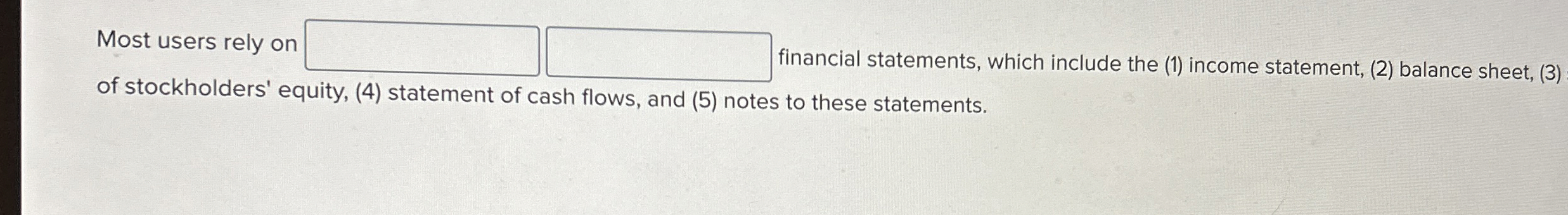 Most users rely on [ blank ] [ blank ] financial