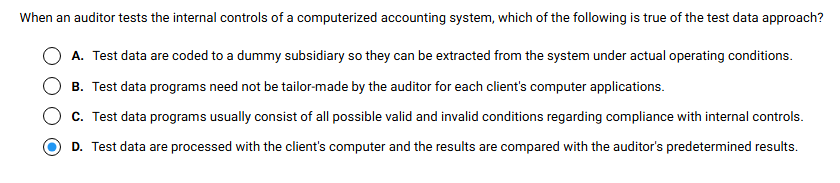 When an auditor tests the internal controls of a