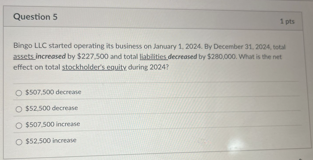 Question 5 1 pts Bingo LLC started operating its