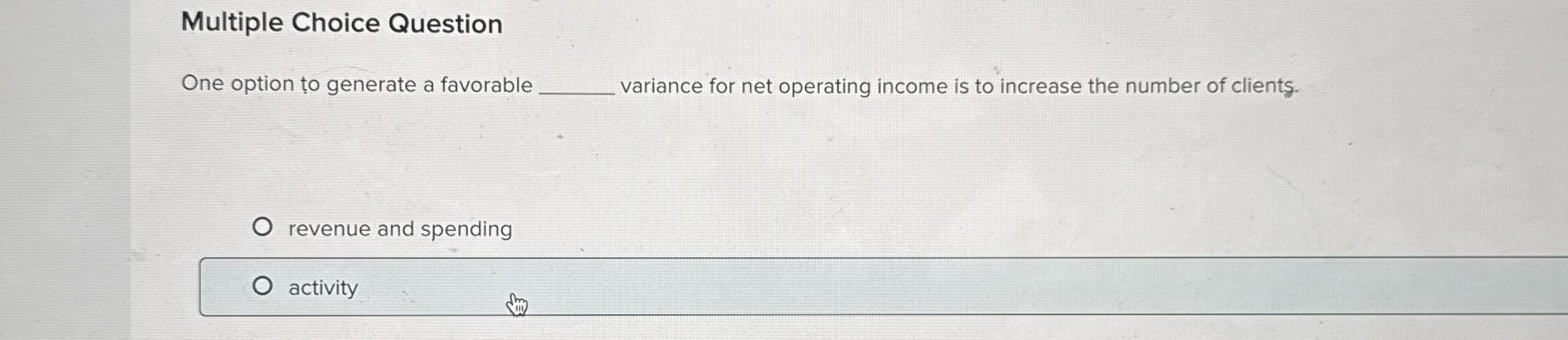 Multiple Choice Question One option o generate a