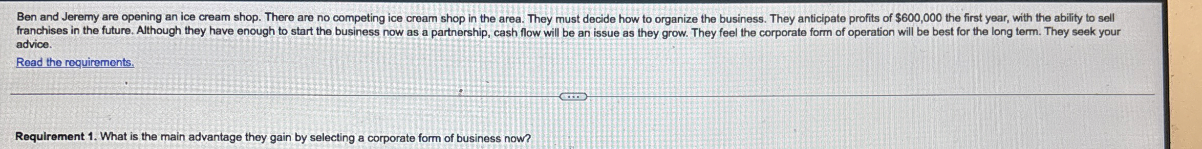 Ben and Jeremy are opening an ice cream shop.