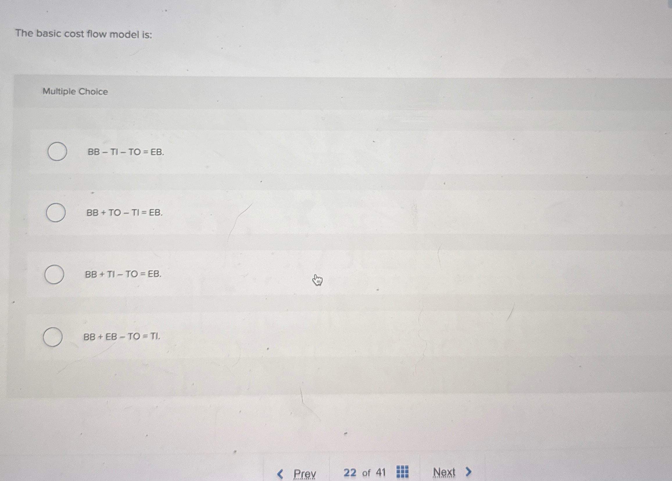 The basic cost flow model is: Multiple Choice B B