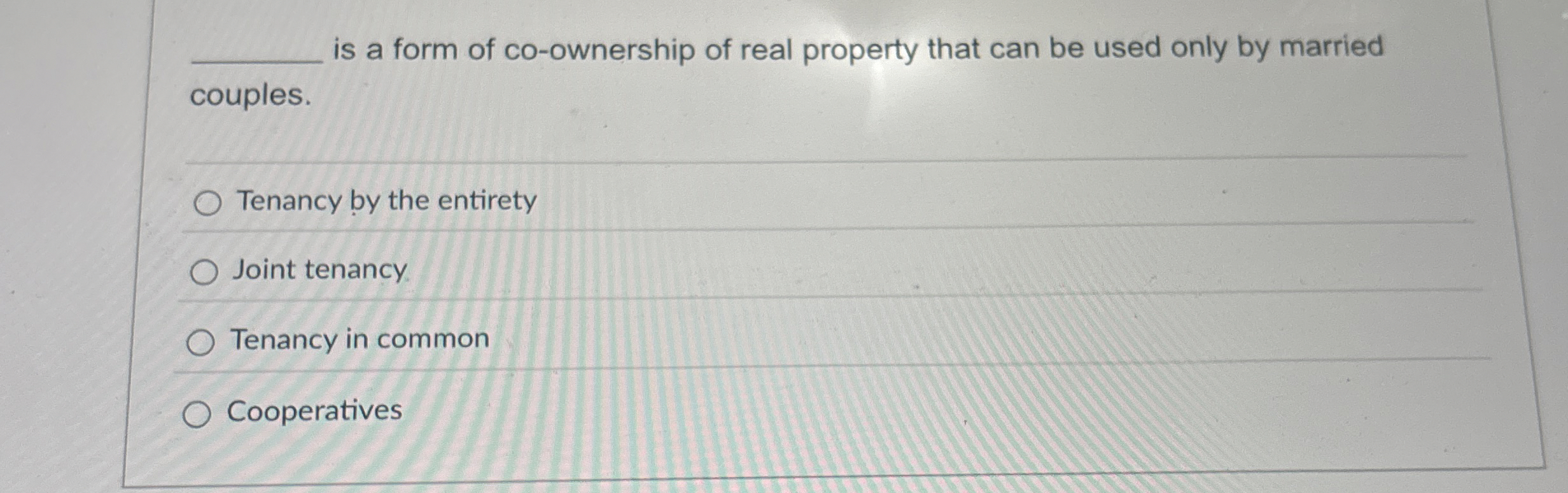 is a form of co - ownership of real property that