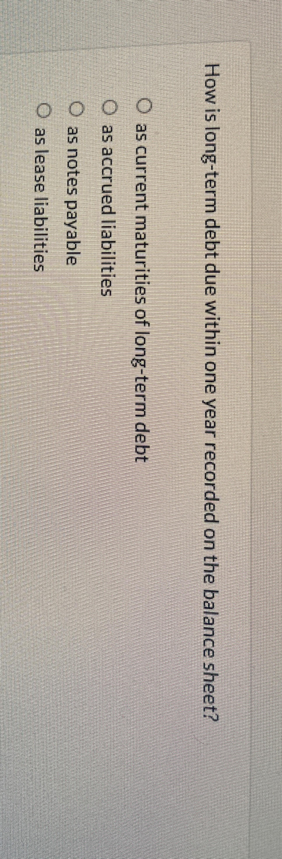 How is long - term debt due within one year