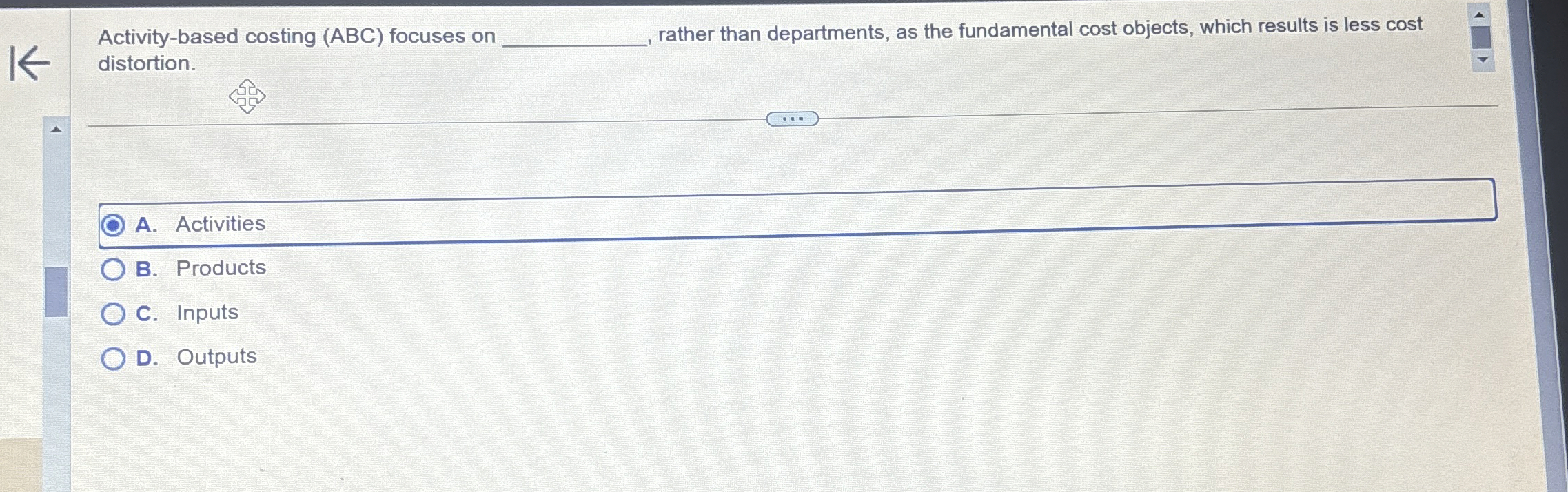 Activity - based costing ( ABC ) focuses on q ,