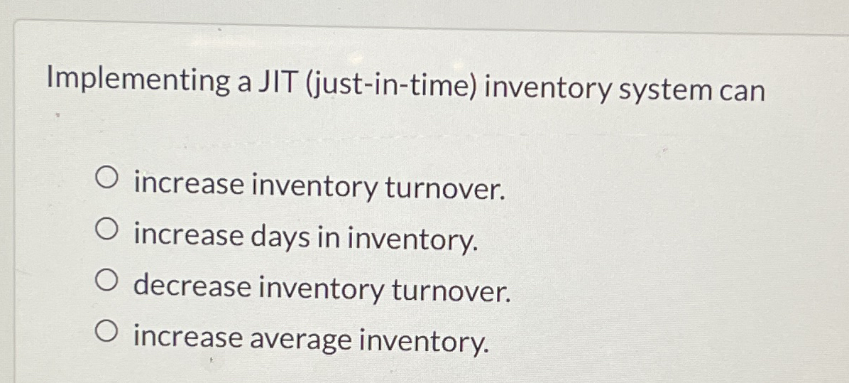 Implementing a JIT ( just - in - time ) inventory