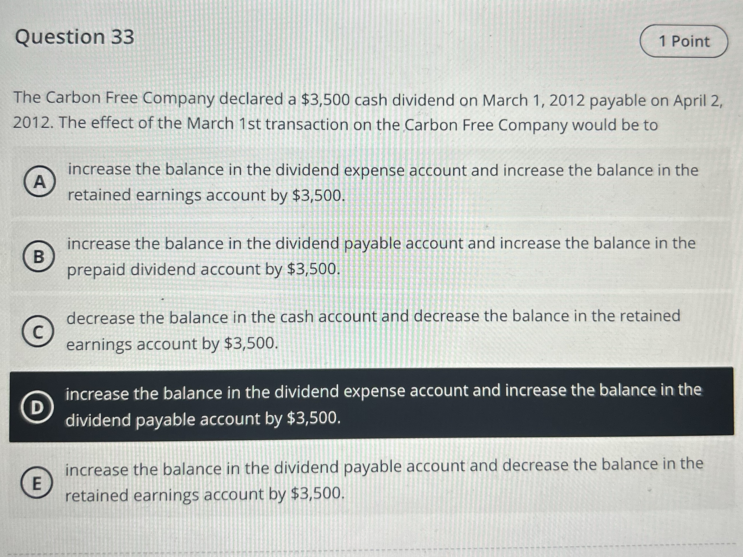 Question 3 3 The Carbon Free Company declared a $