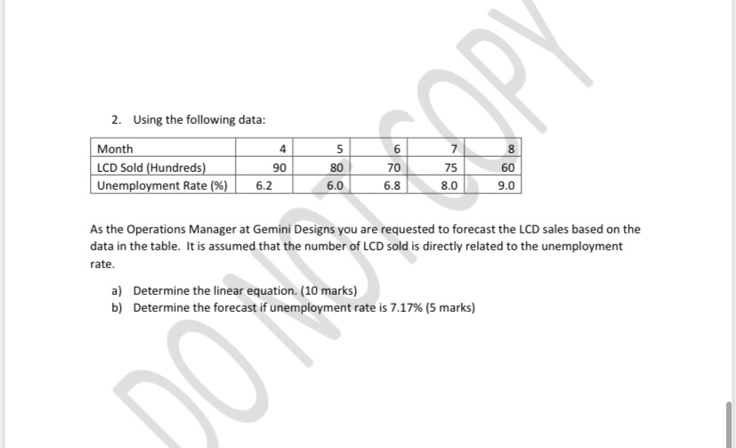 2. Using the following data: Month 4 5 6 7 8 LCD