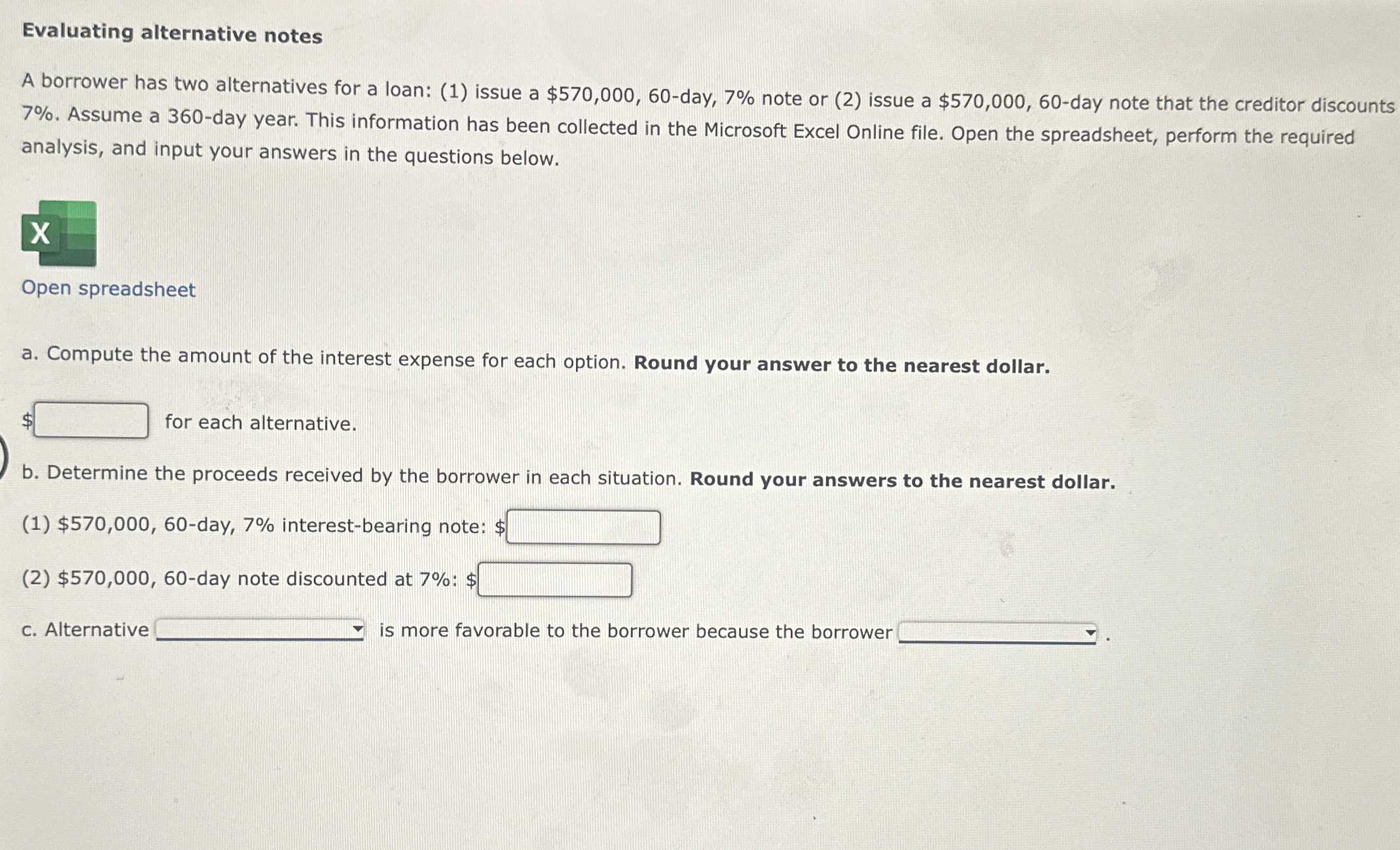 Evaluating alternative notes A borrower has two