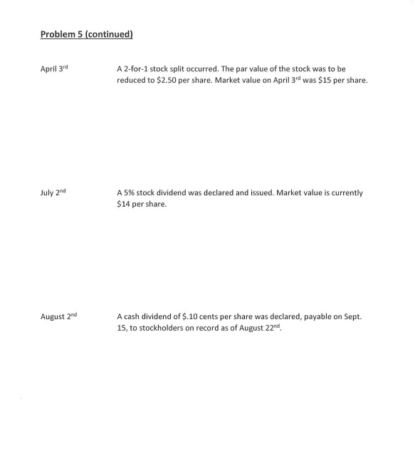 Problem 5 (continued) April 3rd A 2-for-1 stock