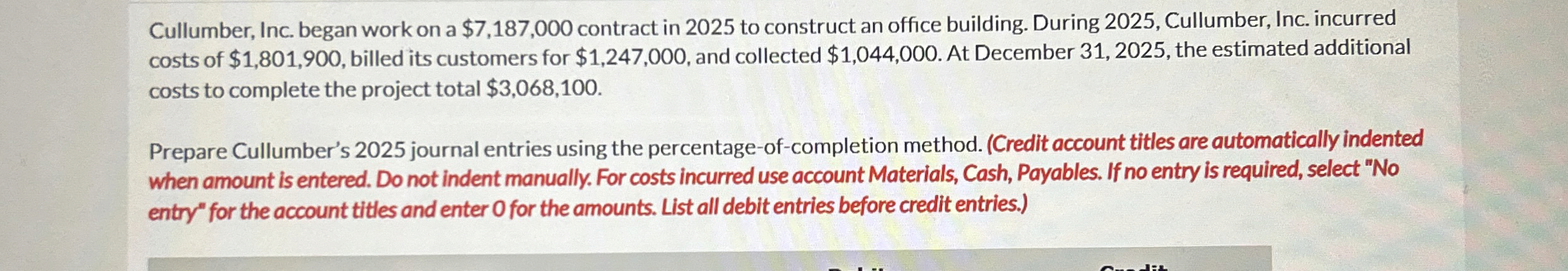 Cullumber, Inc. began work on a $ 7 , 1 8 7 , 0 0