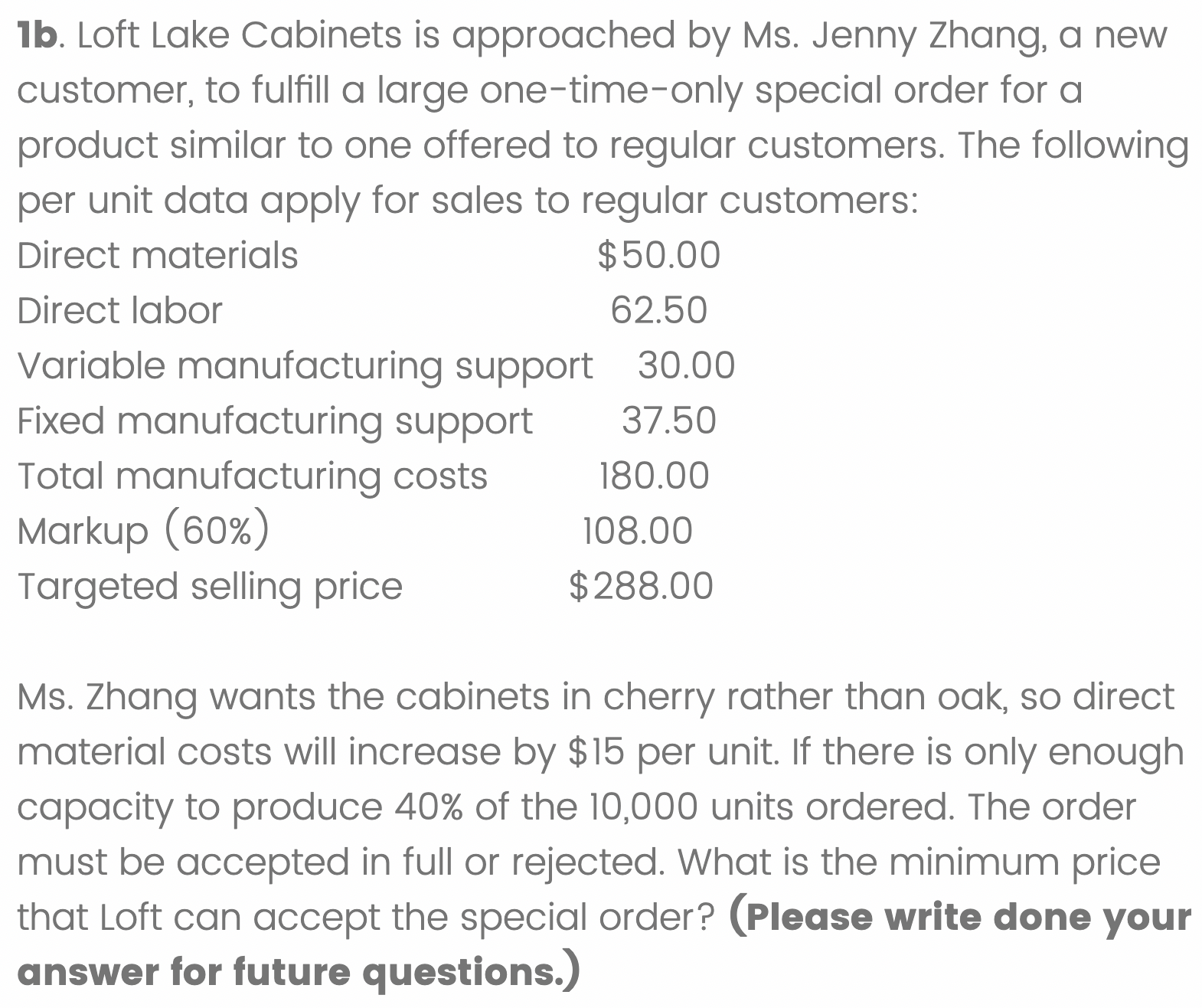 1 b . Loft Lake Cabinets is approached by Ms .