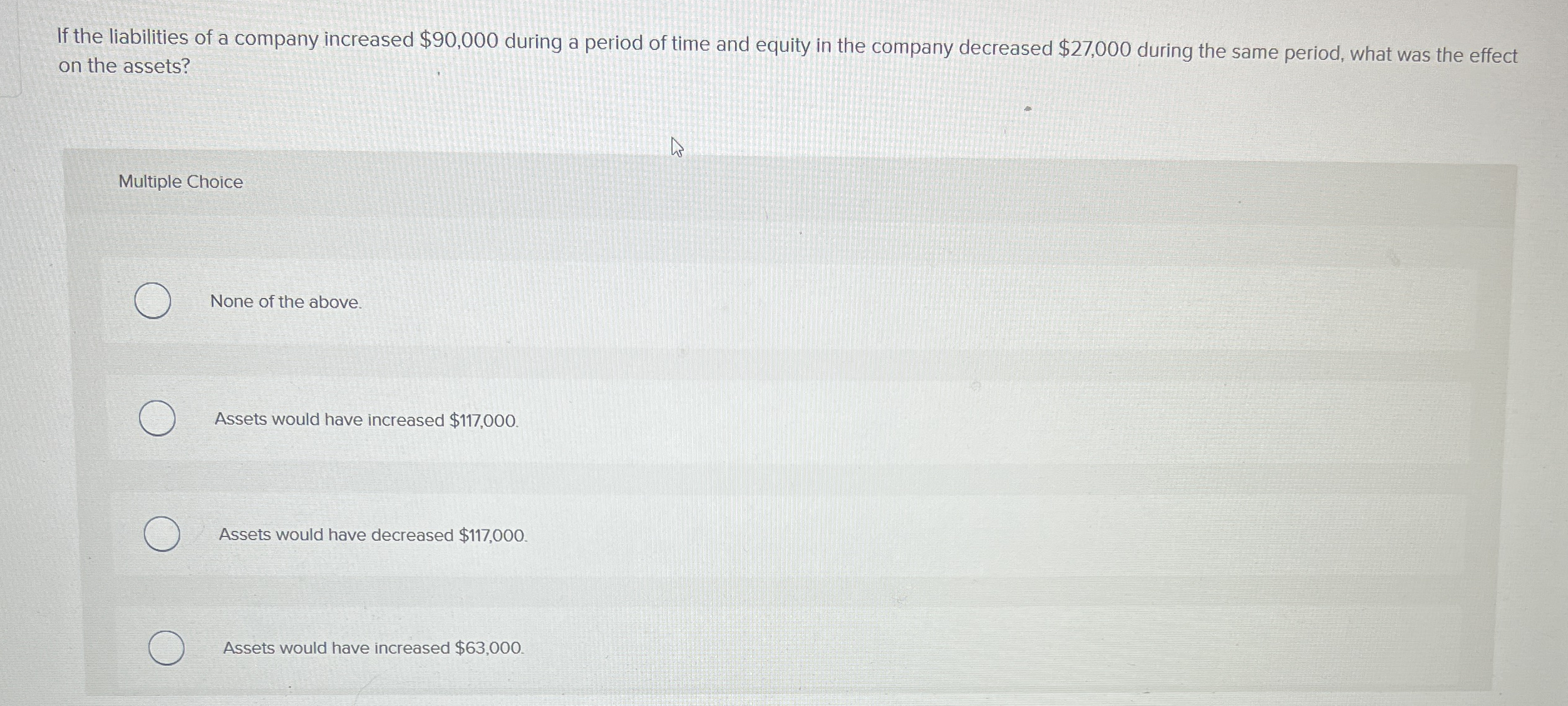 If the liabilities of a company increased $ 9 0 ,