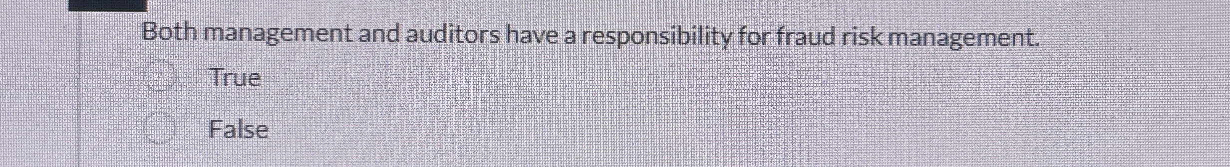 Both management and auditors have a