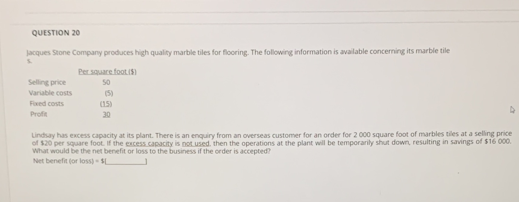 QUESTION 20 Jacques Stone Company produces high