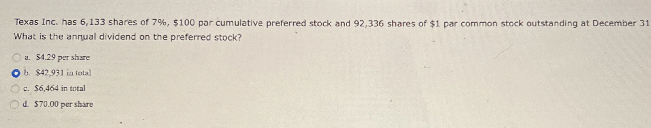 Texas Inc. has 6 , 1 3 3 shares of 7 % , $ 1 0 0