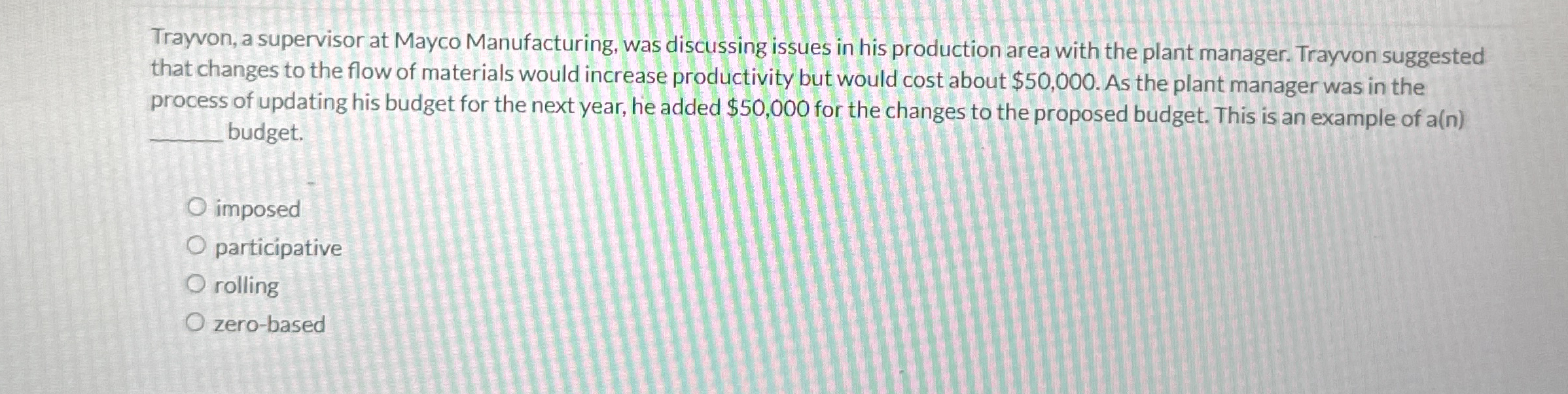 Trayvon, a supervisor at Mayco Manufacturing, was