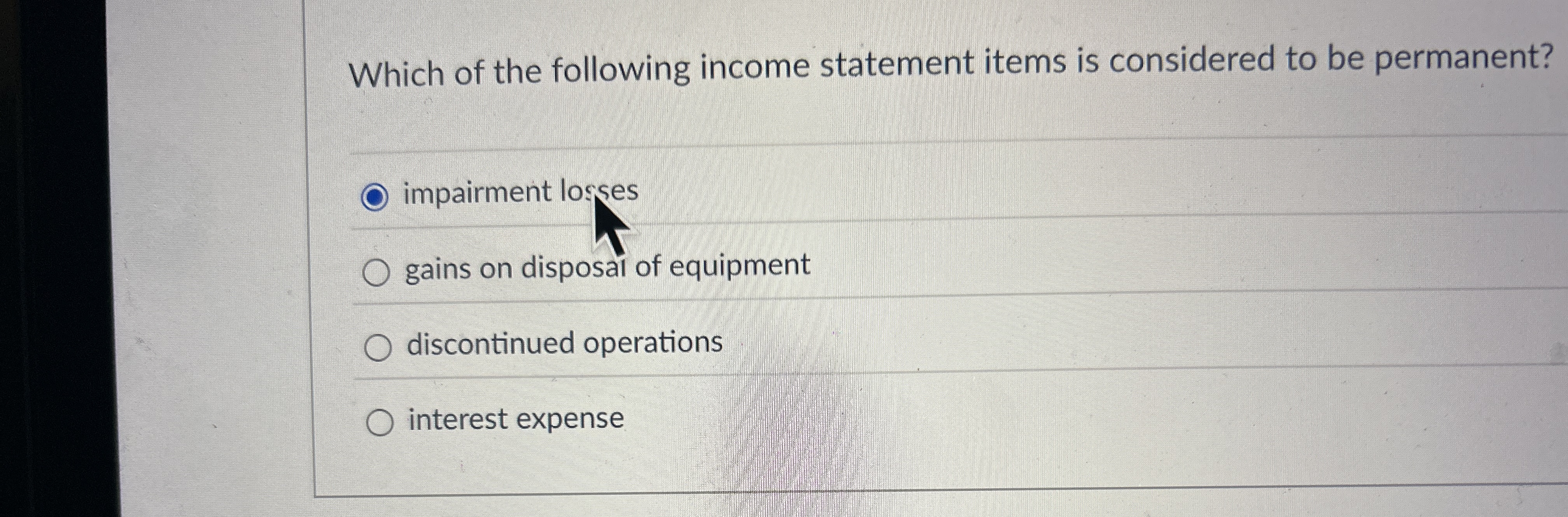 Which of the following income statement items is