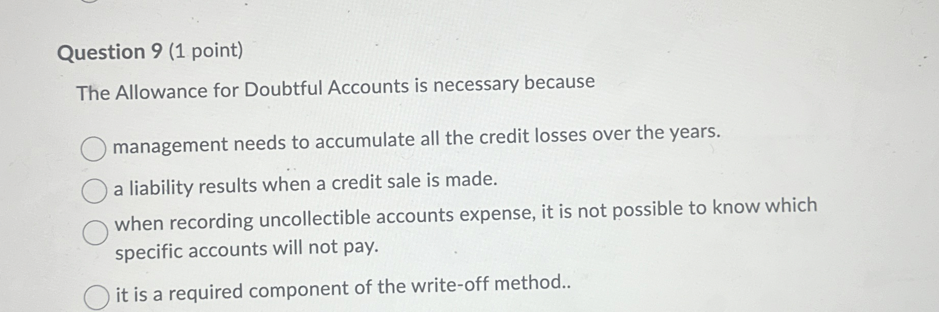 Question 9 ( 1 point ) The Allowance for Doubtful