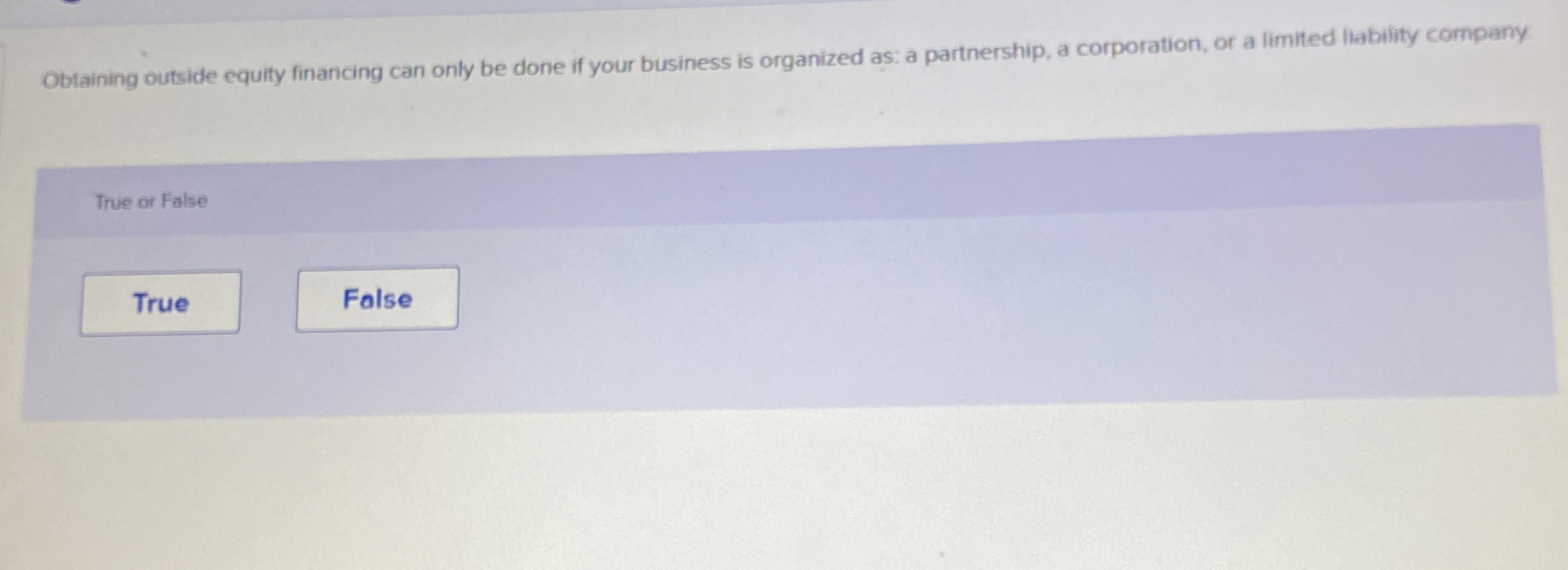 Obtaining outside equity financing can only be