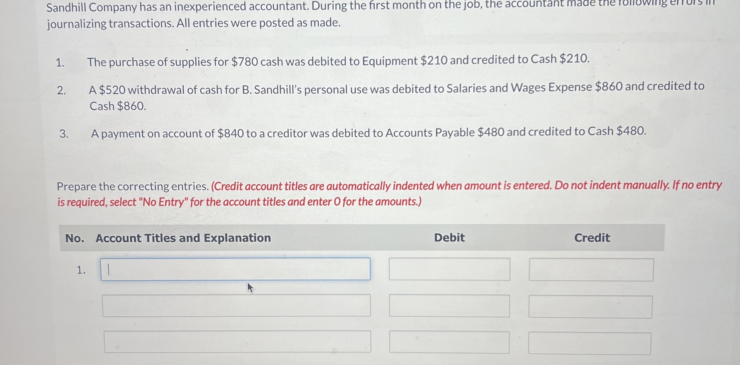 Sandhill Company has an inexperienced accountant.