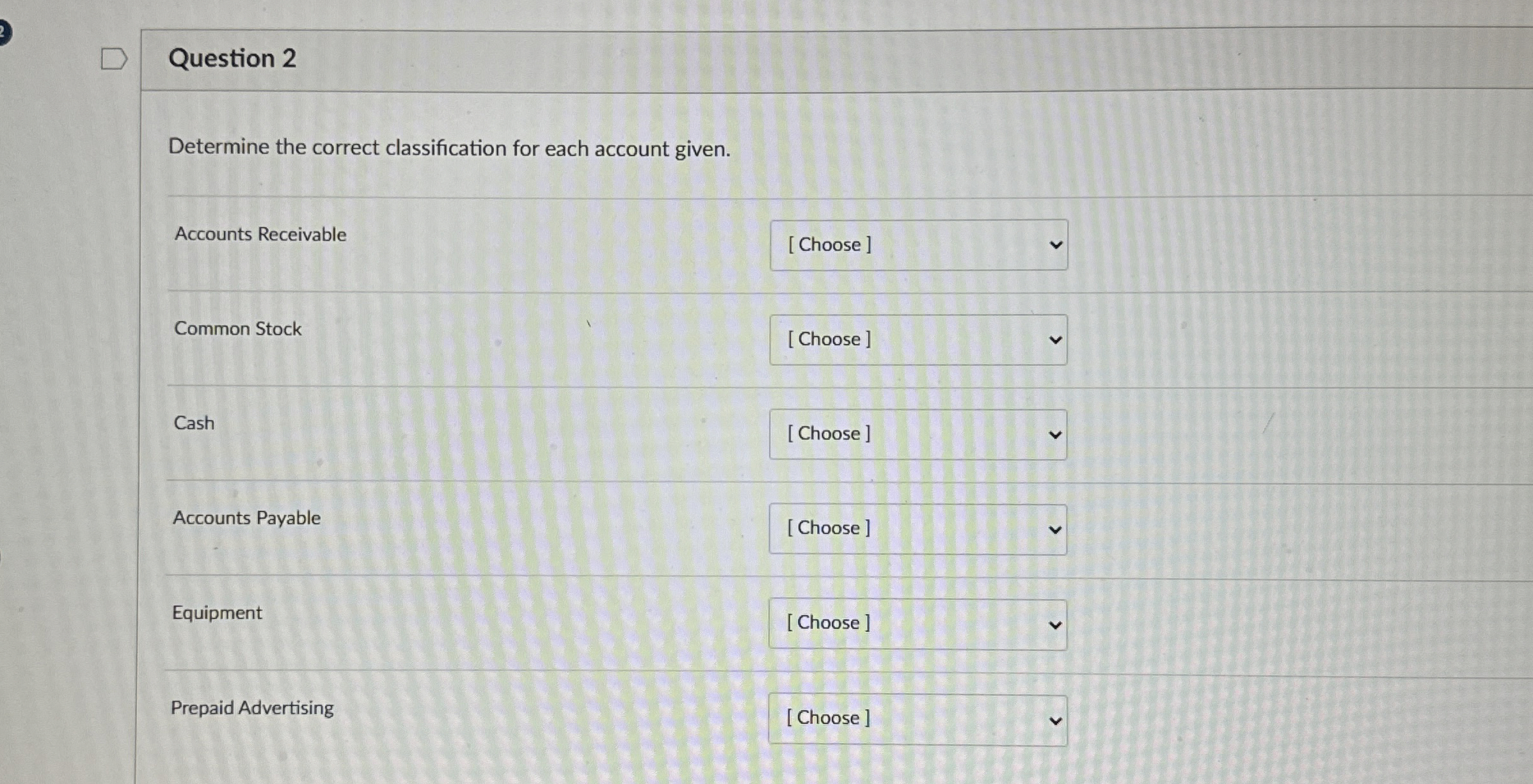 Question 2 Determine the correct classification