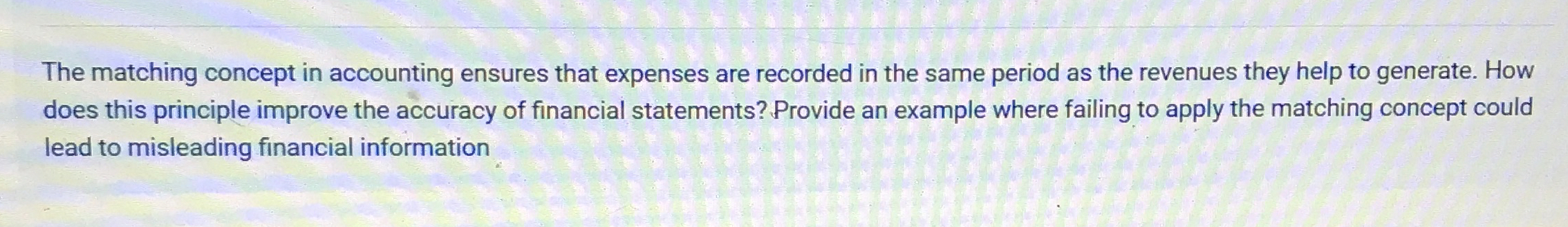 The matching concept in accounting ensures that