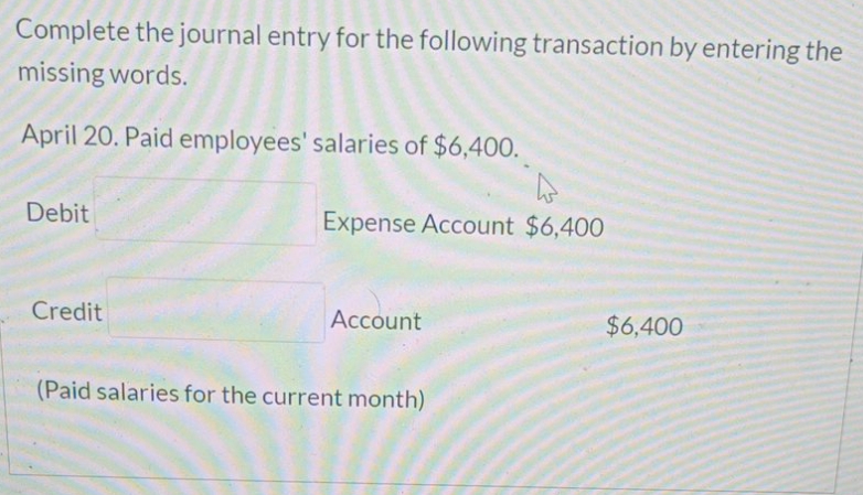 answer it plz Complete the journal entry for the