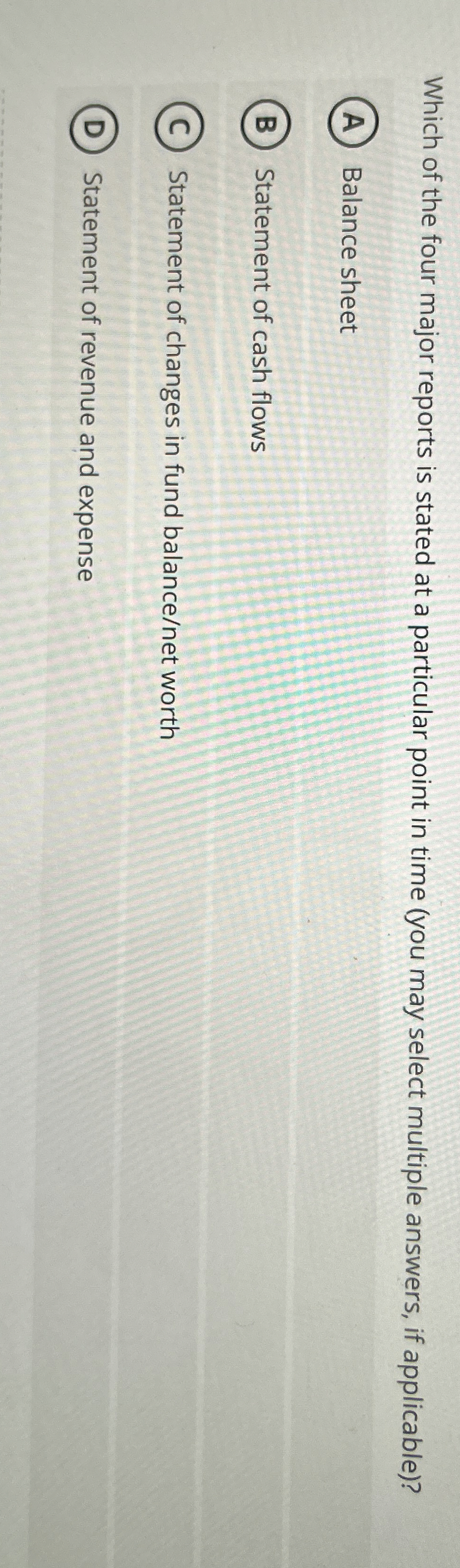 Which of the four major reports is stated at a