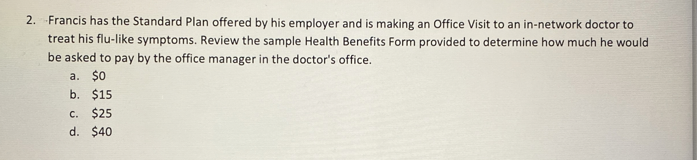 Francis has the Standard Plan offered by his