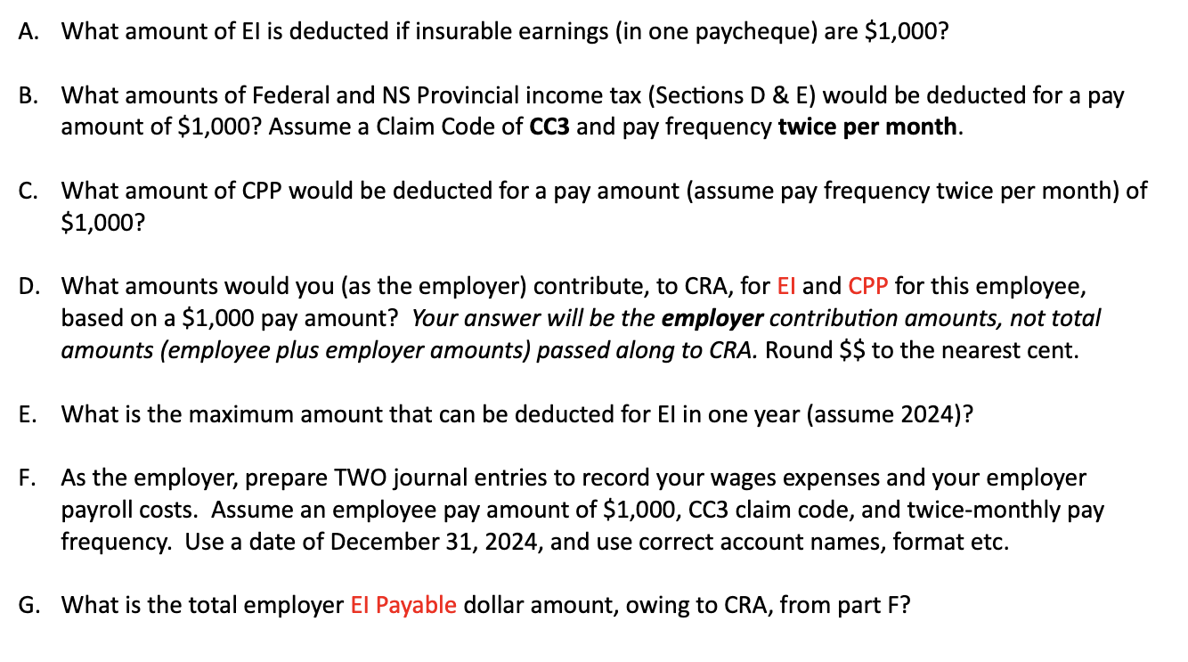 As an employer, you will deduct El (Employment