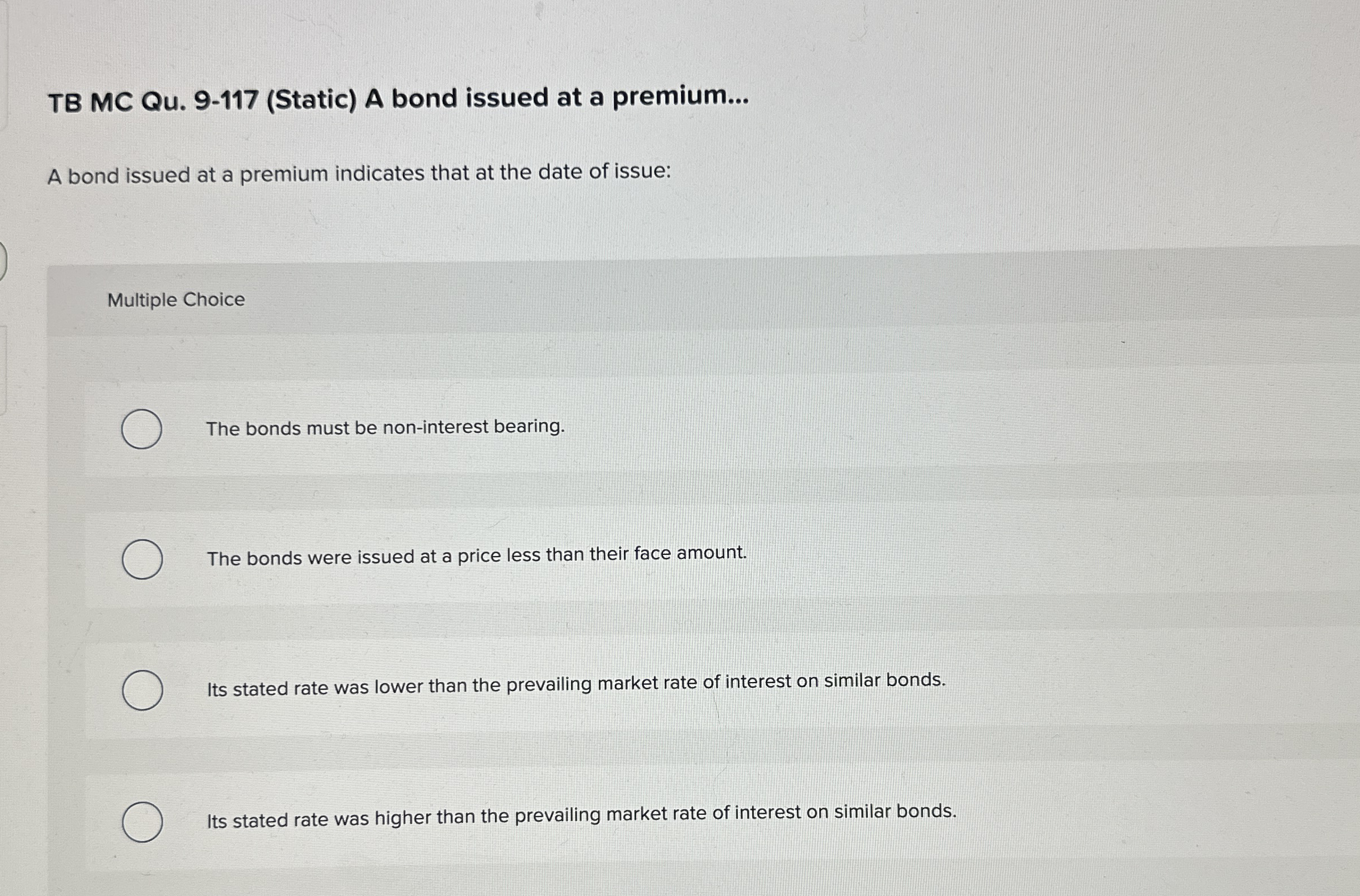 TB MC Qu . 9 - 1 1 7 ( Static ) A bond issued at