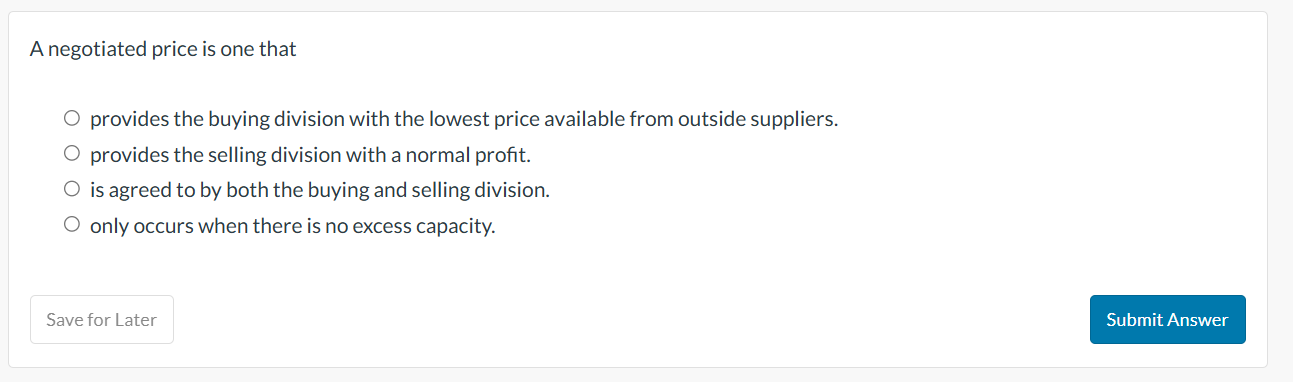 A negotiated price is one that provides the