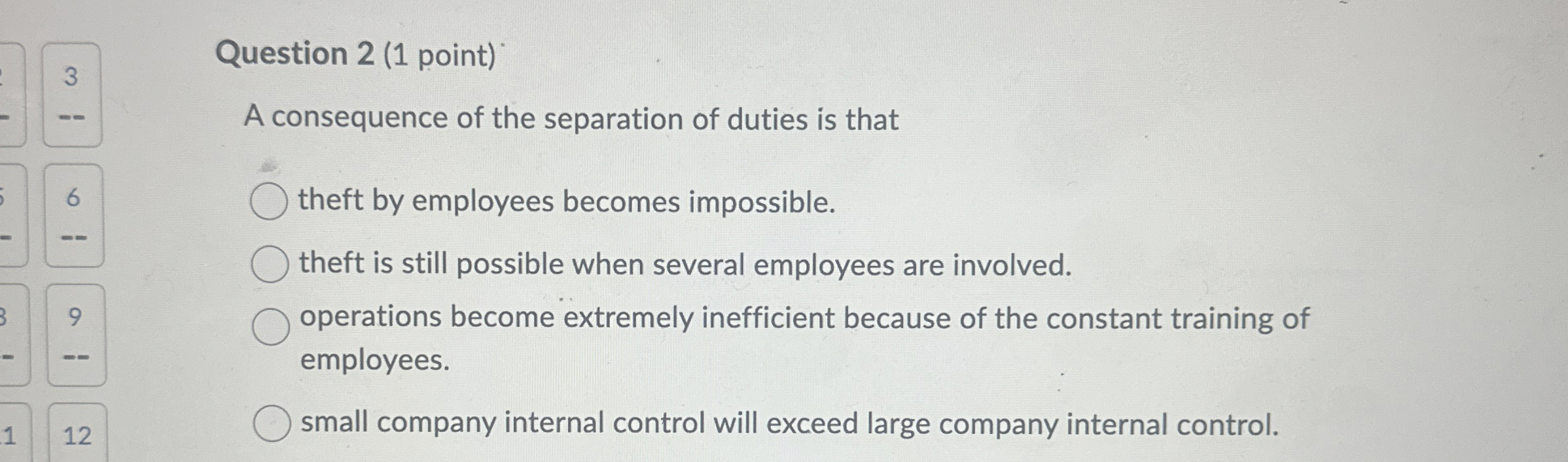 Question 2 ( 1 point ) A consequence of the