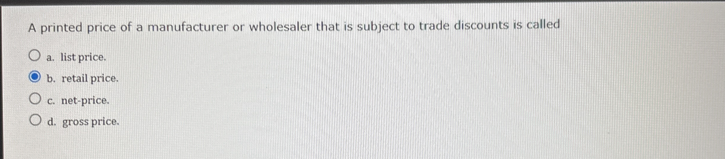 A printed price of a manufacturer or wholesaler