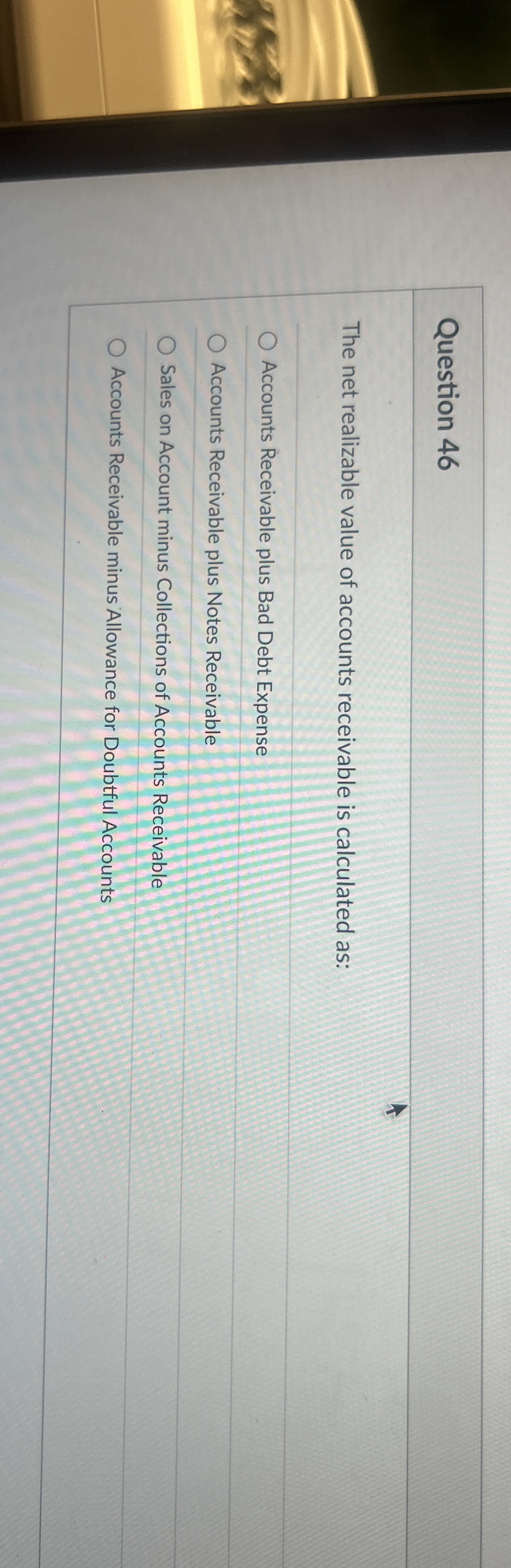 Question 4 6 The net realizable value of accounts