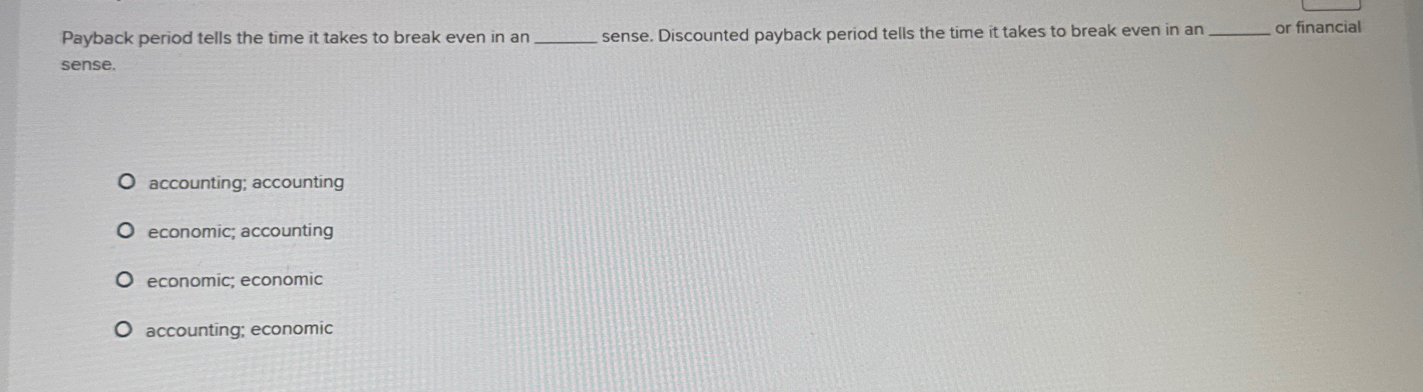 Payback period tells the time it takes to break
